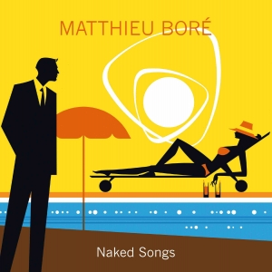 Matthieu Boré Naked Songs cover