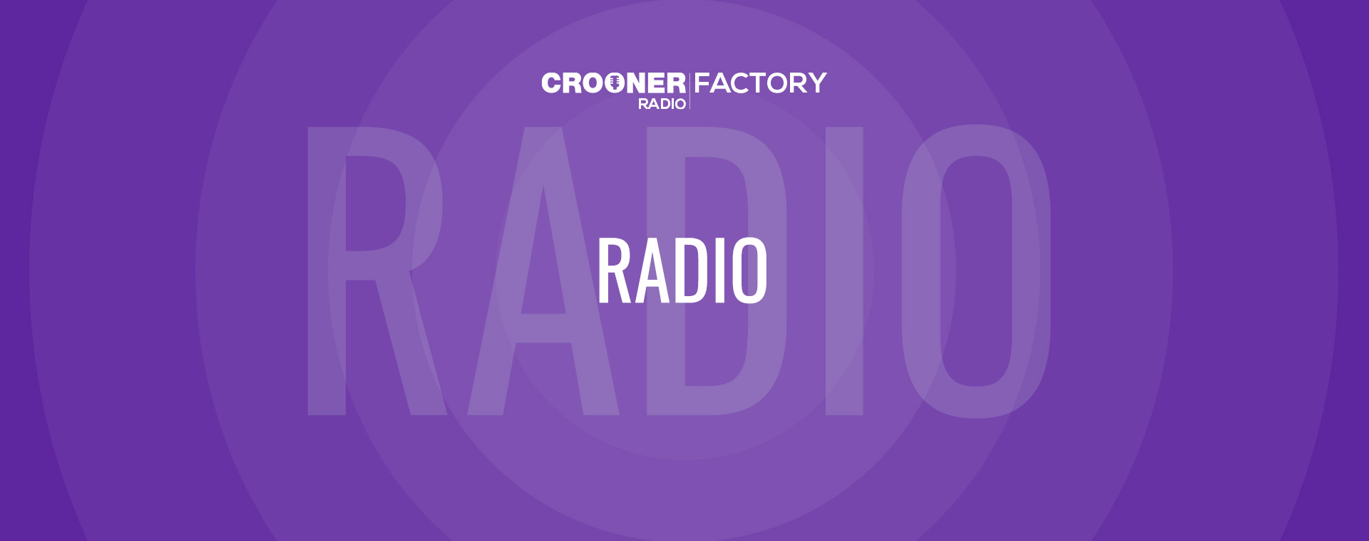 SLIDER-21-03-30-CROONER-FACTORY-RADIO-(SLIDE)-850px