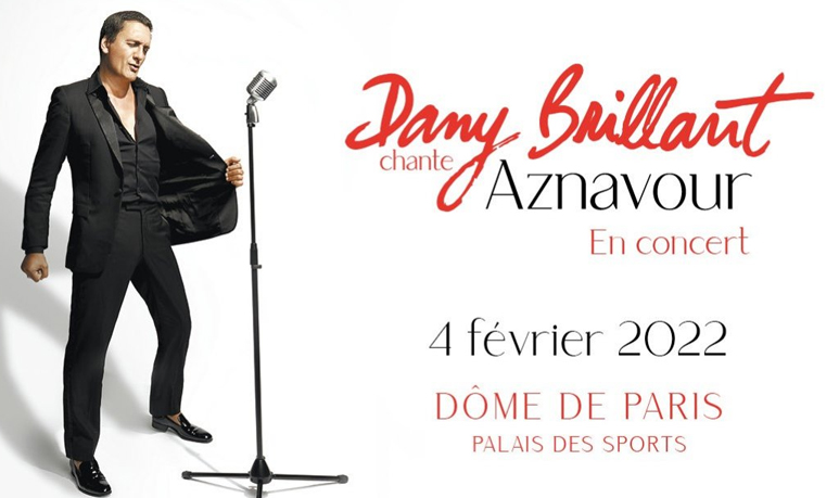 2022-02-02-dany-brillant-chante-aznavour-concert-dome-de-paris-tournée-2022-crooner-radio